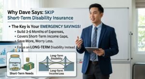 Why Does Dave Mention That You Don’t Need Short-Term Disability Insurance? Powerful Insights Explained 2026
